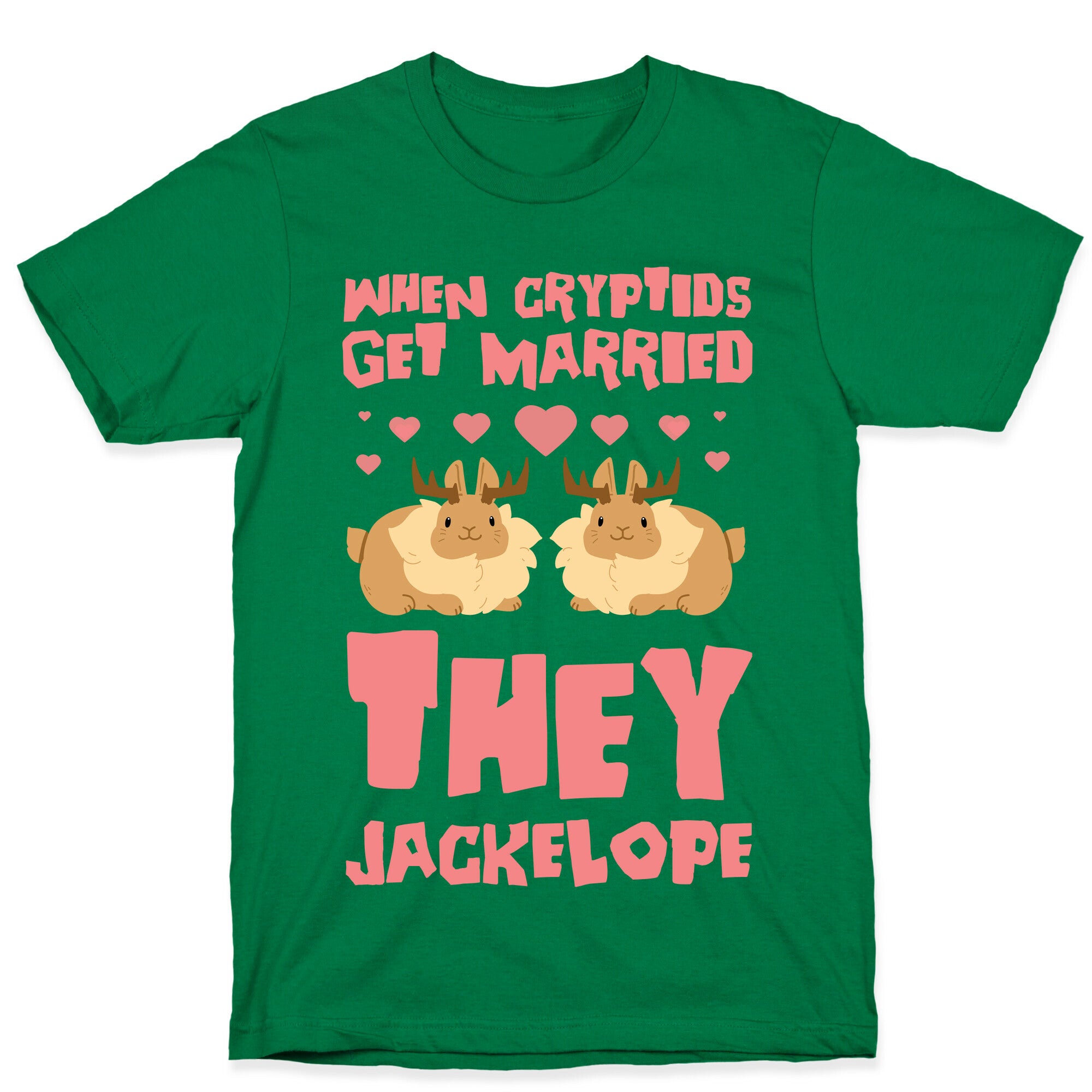When Cryptids Get Married They Jackelope T-Shirt